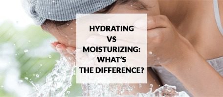How is hydrating and moisturizing different from each other? Which is better for your skin