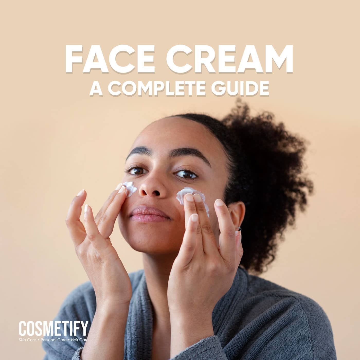 What to Look for in a Face Cream?